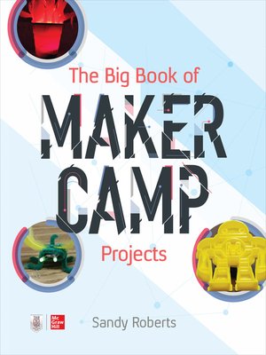 cover image of The Big Book of Maker Camp Projects